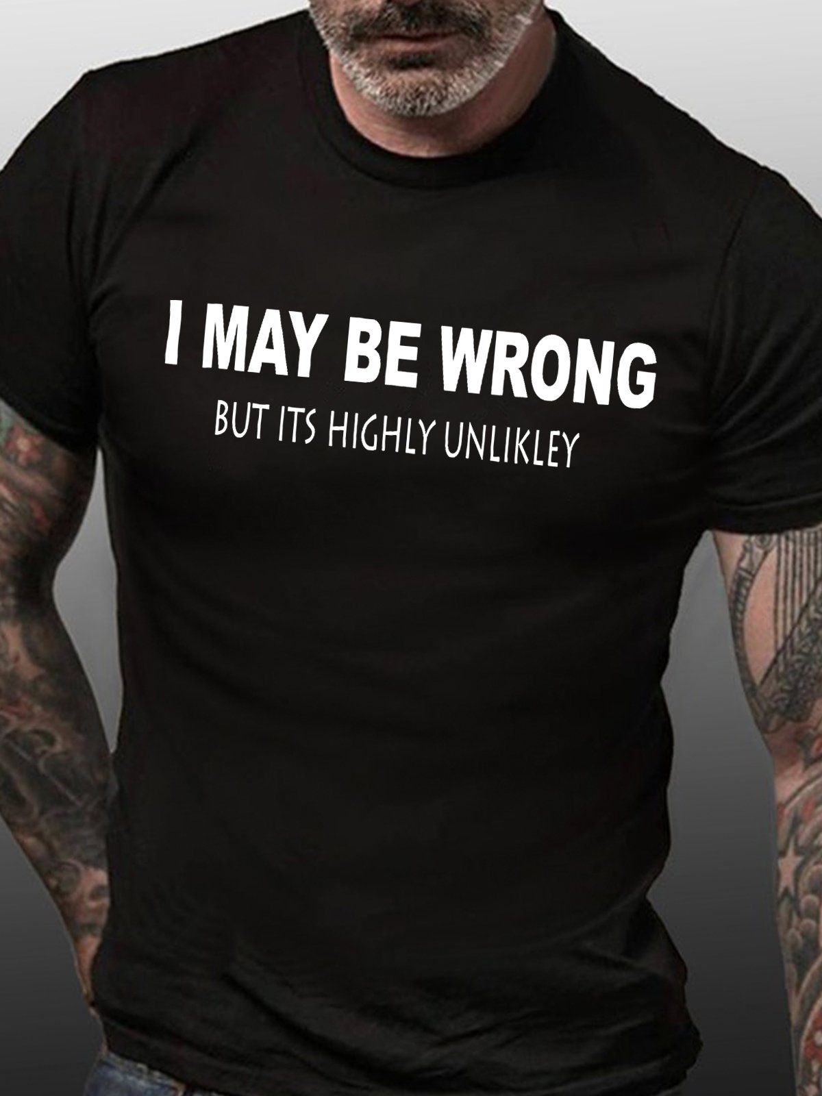 Mens Funny T Shirt Novelty Joke I Maybe Wrong Slogan Tee