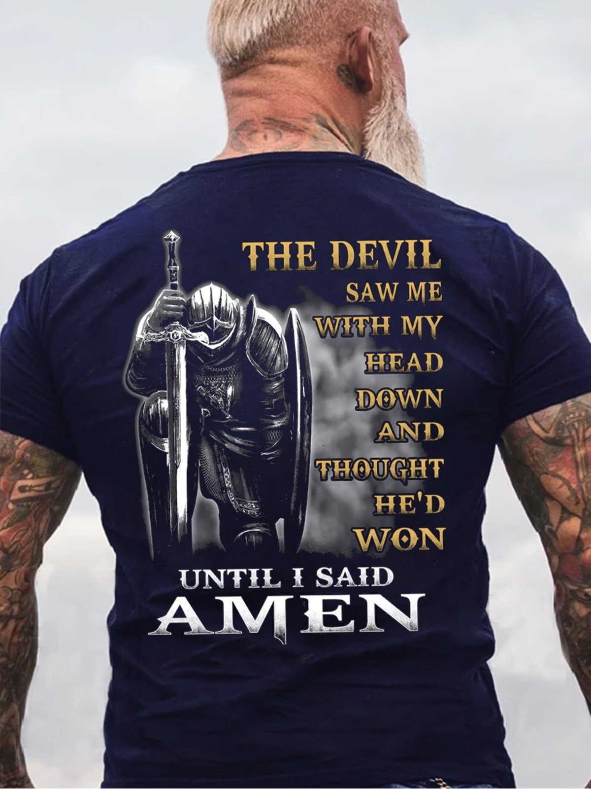 The Devil Saw Me With My Head Down Until I Said Amen Veterans T-Shirt