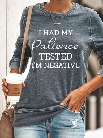 Womens I Had My Patience Tested I'm Negative Casual Sweatshirts