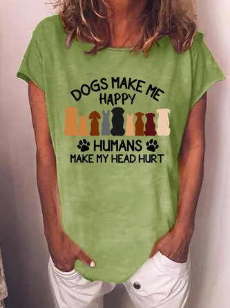 Dogs Make Me Happy Humans Make My Head Hurt Women's T-Shirt