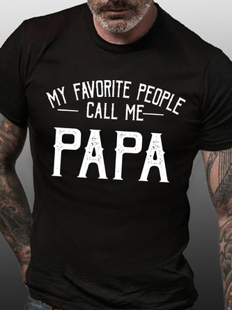 Men's My Favorite People Call Me Papa Funny Graphic Print Cotton Text Letters Casual Crew Neck T-Shirt