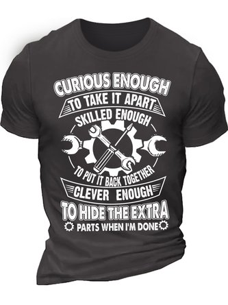 Men's Curious Enough To Take It Apart Skilled Enough To Put It Back Together Funny Graphic Print Cotton Casual Crew Neck Text Letters T-Shirt