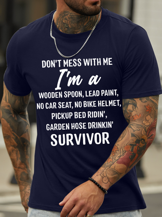Men’s Don’T Mess With Me I Am A Survivor Loose Casual Text Letters T-Shirt