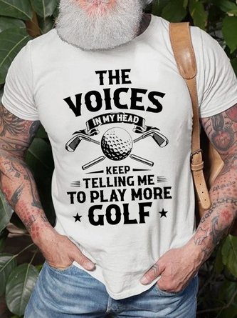 Men’s The Voices In My Head Keep Telling Me To Play More Golf Casual Text Letters Cotton Crew Neck T-Shirt