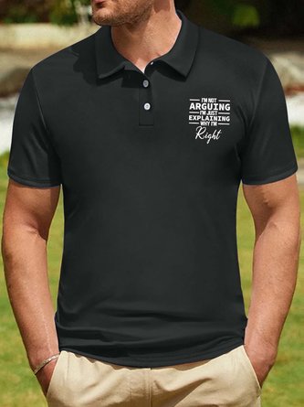 Men’s I’m Not Arguing I’m Just Expaining Why I’m Right Casual Polo Collar Polo Shirt