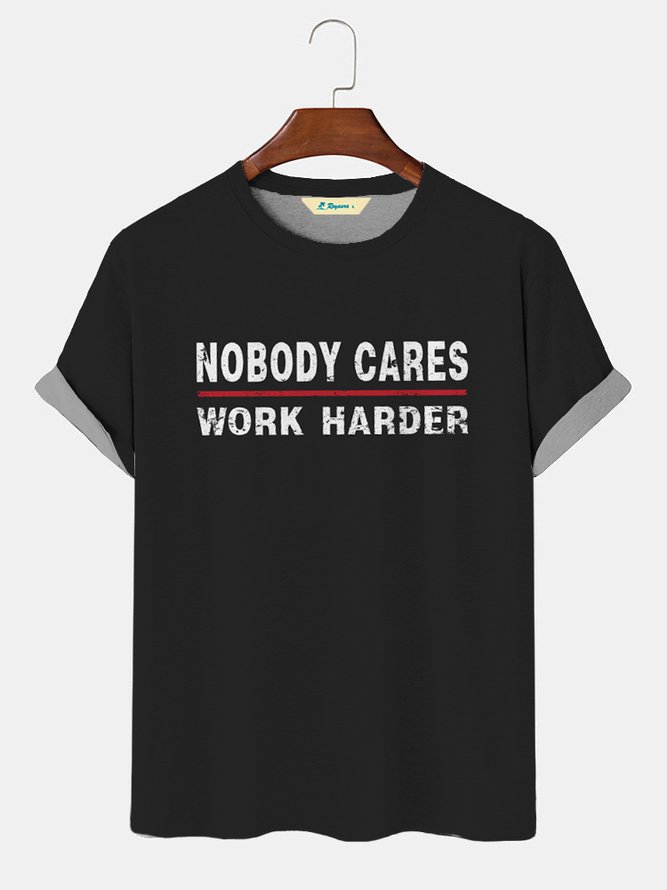 Nobody Cares Work Harder Men's Slogan Basic Casual Big and Tall T-Shirt