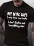 MY WIFE SAYS I HAVE TWO FAULTS I DONT LISTEN AND SOMETHING ELSEC Short Sleeve Shirts & Tops