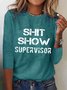 Women's Shit Show Supervisor Simple Long sleeve Top