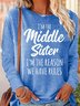 Womens Sister Gift Middle Sister Funny Casual Crew Neck Letters Tops