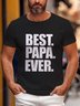 Men's Casual T-shirt Best Papa Ever Short Sleeve Father's Day T-Shirt